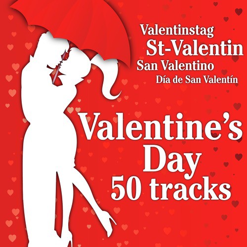 Valentine&#039;s Day 50 Tracks (St-Valentin, Valentinstag, San Valentino, Día de San Valentín)_poster_image