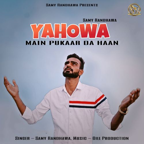 Yahowa Main Pukaar Da Haan