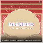 Ye Waada Hai (Blended)