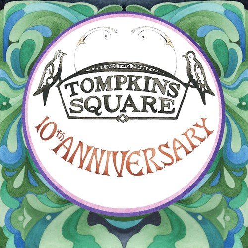 10 Years of Tompkins Square: Some That You Recognize, Some That You've Hardly Even Heard Of