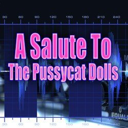 A Salute To The Pussycat Dolls