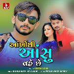 Ankho Thi Aanshu Vahe Che