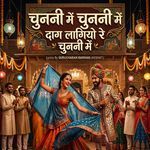 CHUNNI MEIN CHUNNI MEIN