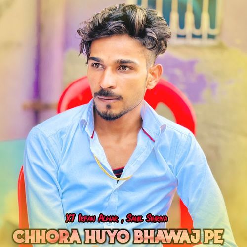 Chhora Huyo Bhawaj Pe