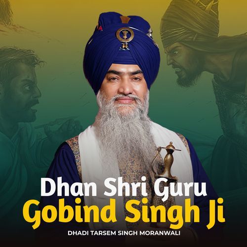 Dhan Shri Guru Gobind Singh Ji