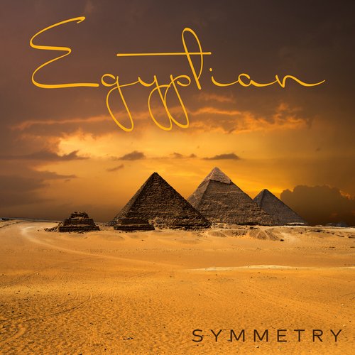 Egyptian Symmetry: Meditation Music for Inner Balance and Outlook on Life