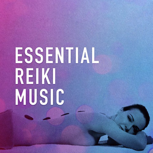 Essential Reiki Music