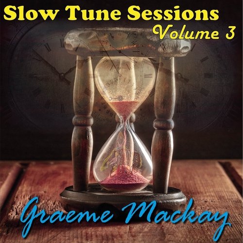 Graeme Mackay Slow Tune Sessions, Vol. 3