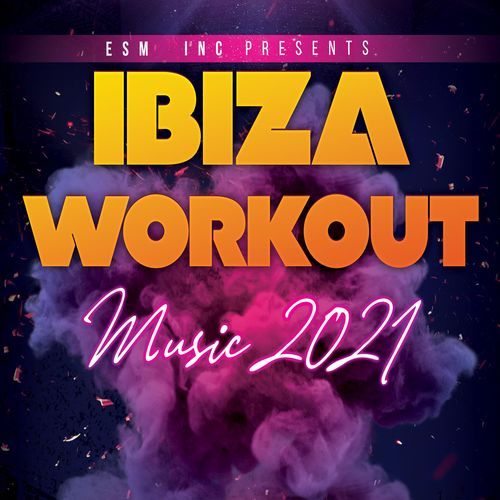 Ibiza Workout Music 2021