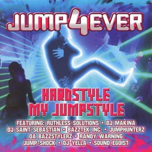 Jump 4 Ever - Hardstyle, My Jumpstyle
