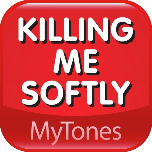 Killing me Softly Valentines Day Love Ringtone_poster_image