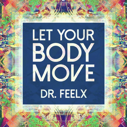 Let Your Body Move - 1