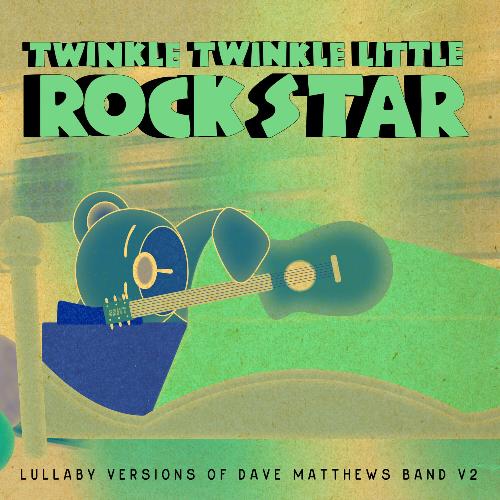 Lullaby Versions of Dave Matthews Band V.2