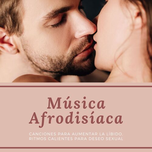 Música Afrodisíaca: Canciones para Aumentar la Líbido, Ritmos Calientes para Deseo Sexual_poster_image