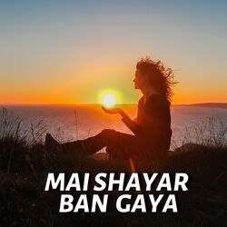 Mai Shayar Ban Gaya-QFldRgEIfnc