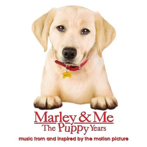Marley & Me The Puppy Years music from and inspired by the motion picture