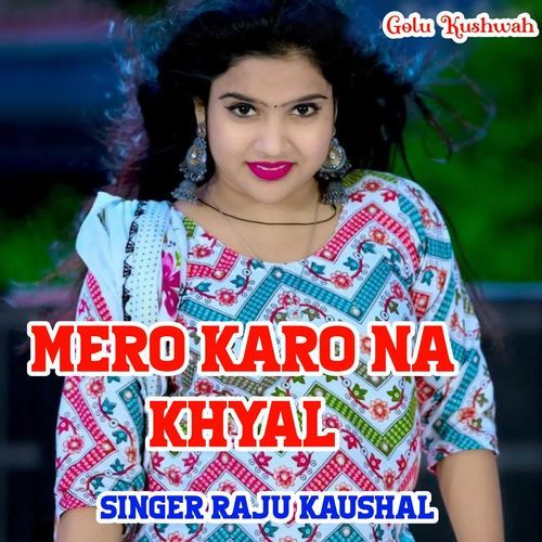 Mero karo na khyal