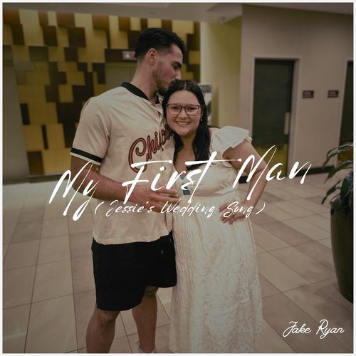 My First Man (Jessie's Wedding Song)_poster_image