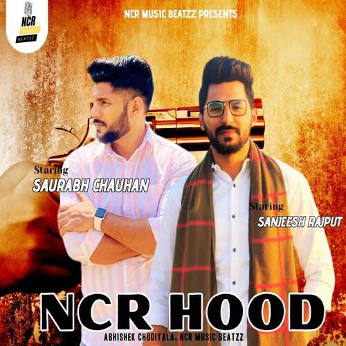 NCR HOOD (feat. Saurabh Chauhan, Sanjeesh Rajput)
