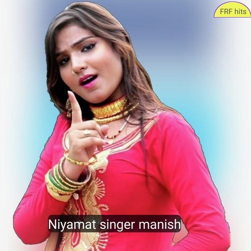 Niyamat singer Manish