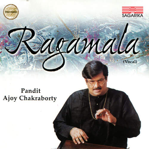 Pandit Ajoy Chakraborty - Ragamala