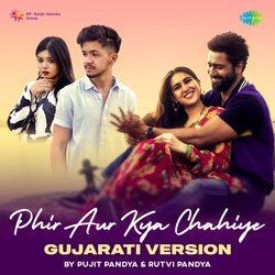 Phir Aur Kya Chahiye - Gujarati Version-OBsPaUZxe1o