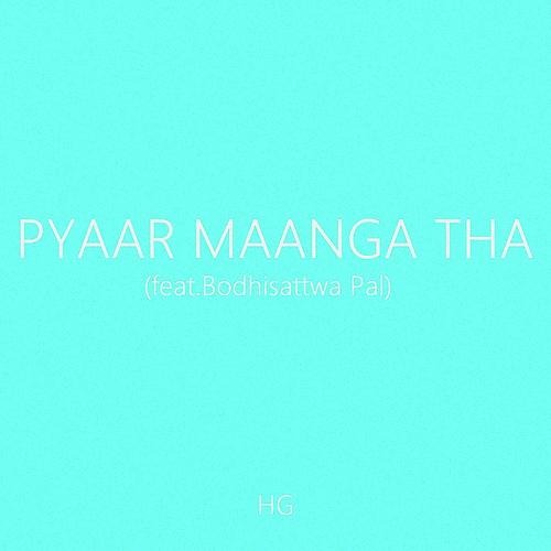 Pyaar Maanga Tha (feat. Bodhisattwa Pal)