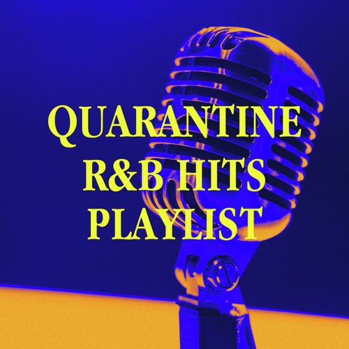 Quarantine R&amp;b Hits Playlist_poster_image