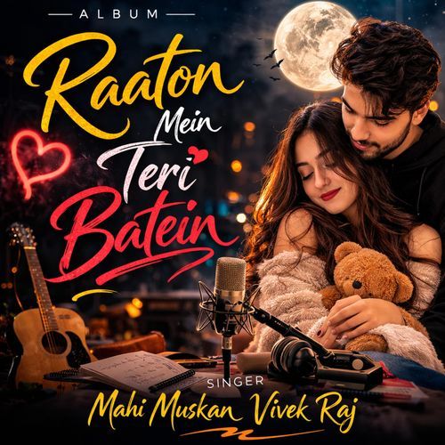 Raaton Mein Teri batein