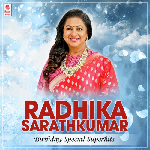 Radhika Sarathkumar - Birthday Special Superhits