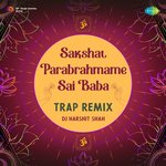 Sakshat Parabrahmame Sai Baba - Trap Remix