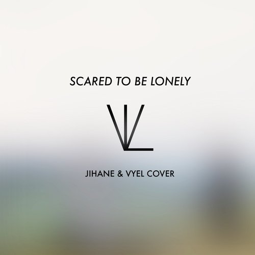 Scared to be Lonely_poster_image