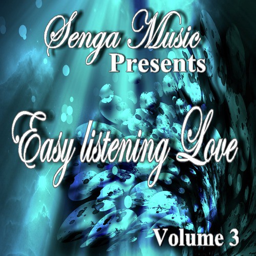 Senga Music Presents: Easy Listening Love Vol. Three