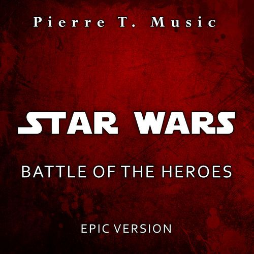 Star Wars - Battle of the Heroes (Epic Version)