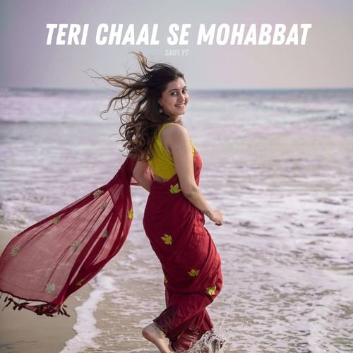 Teri Chaal Se Mohabbat