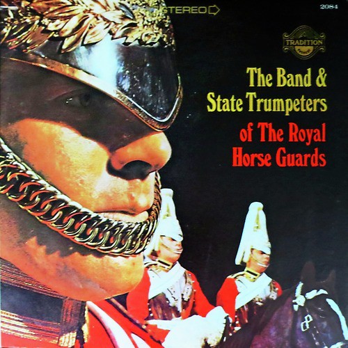 The Band & State Trumpeters of The Royal Horse Guards