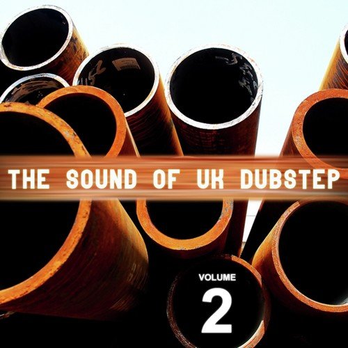 The Sound of UK Dubstep, Vol. 2
