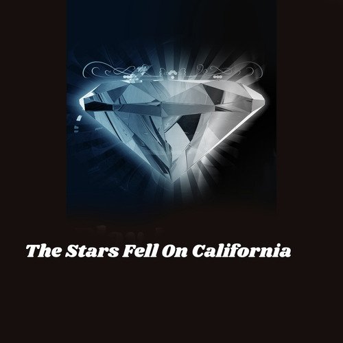 The Stars Fell on California_poster_image