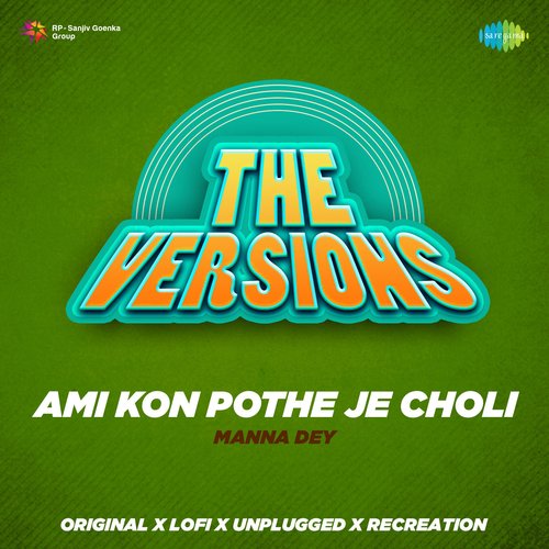 The Versions - Ami Kon Pothe Je Choli