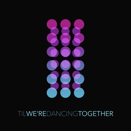 Til We&#039;re Dancing Together_poster_image