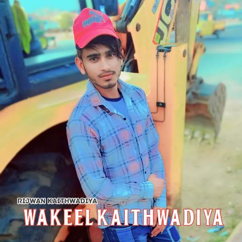 Wakeel kaithwadiya