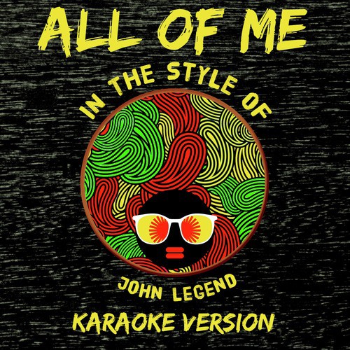 All of Me (In the Style of John Legend) [Karaoke Version] - Single_poster_image