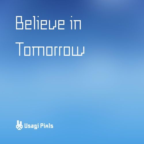 Believe in Tomorrow