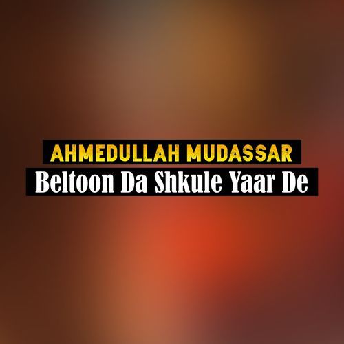 Beltoon Da Shkule Yaar De