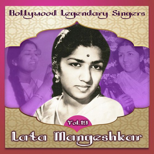 Bollywood Legendary Singers, Lata Mangeshkar, Vol. 19