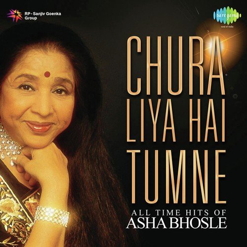 Chura Liya Hai Tumne All Time Hits Of Asha Bhosle