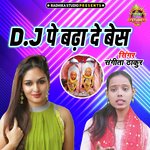 D.J Pe Badha De Base