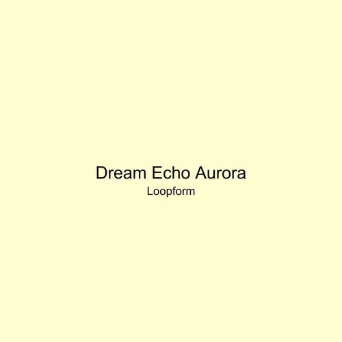 Dream Echo Aurora
