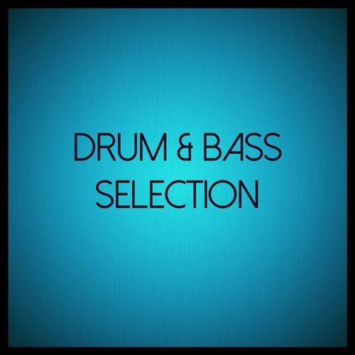 Drum & Bass Selection