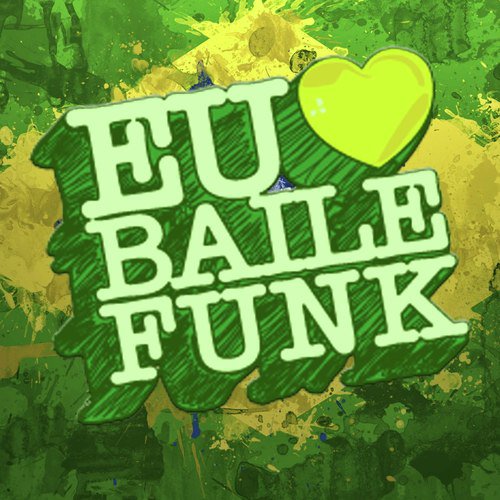 Eu Amo Baile Funk